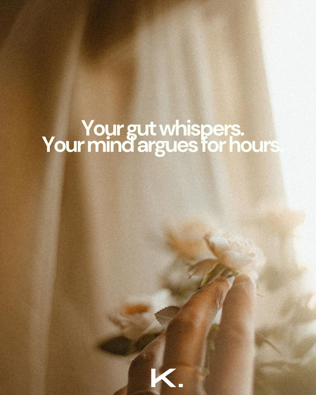Your Gut Whispers. Your Mind Argues for Hours.