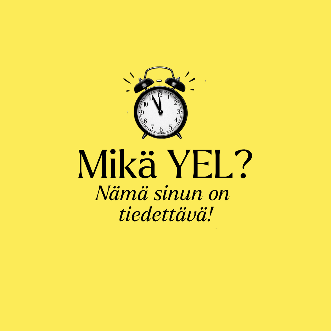YEL- nämä sinun on tiedettävä!