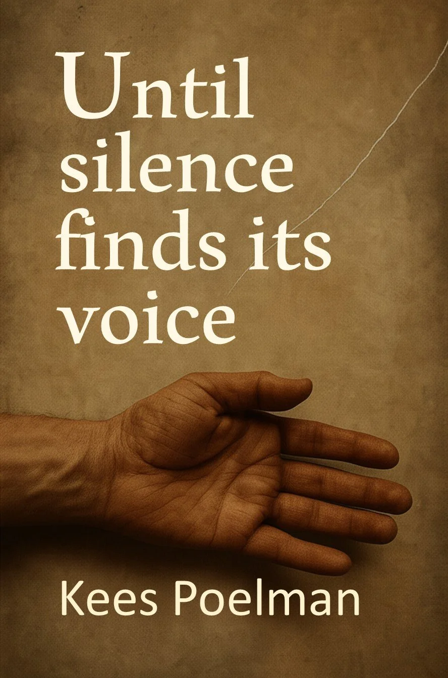 Book cover titled 'Until silence finds its voice' by Kees Poelman, with a background of a human hand against a brown textured backdrop.