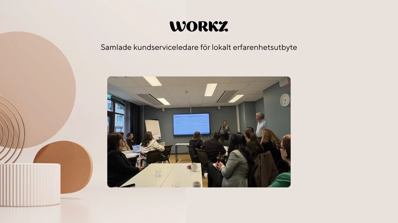 Workz samlade kundserviceledare i Linköping för lokalt erfarenhetsutbyte