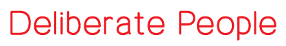 DELIBERATE PEOPLE