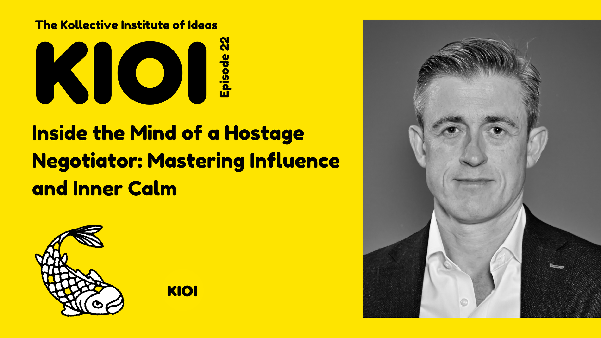 🎙 Scott Walker: What Hostage Negotiation Taught Me About Life and Leadership