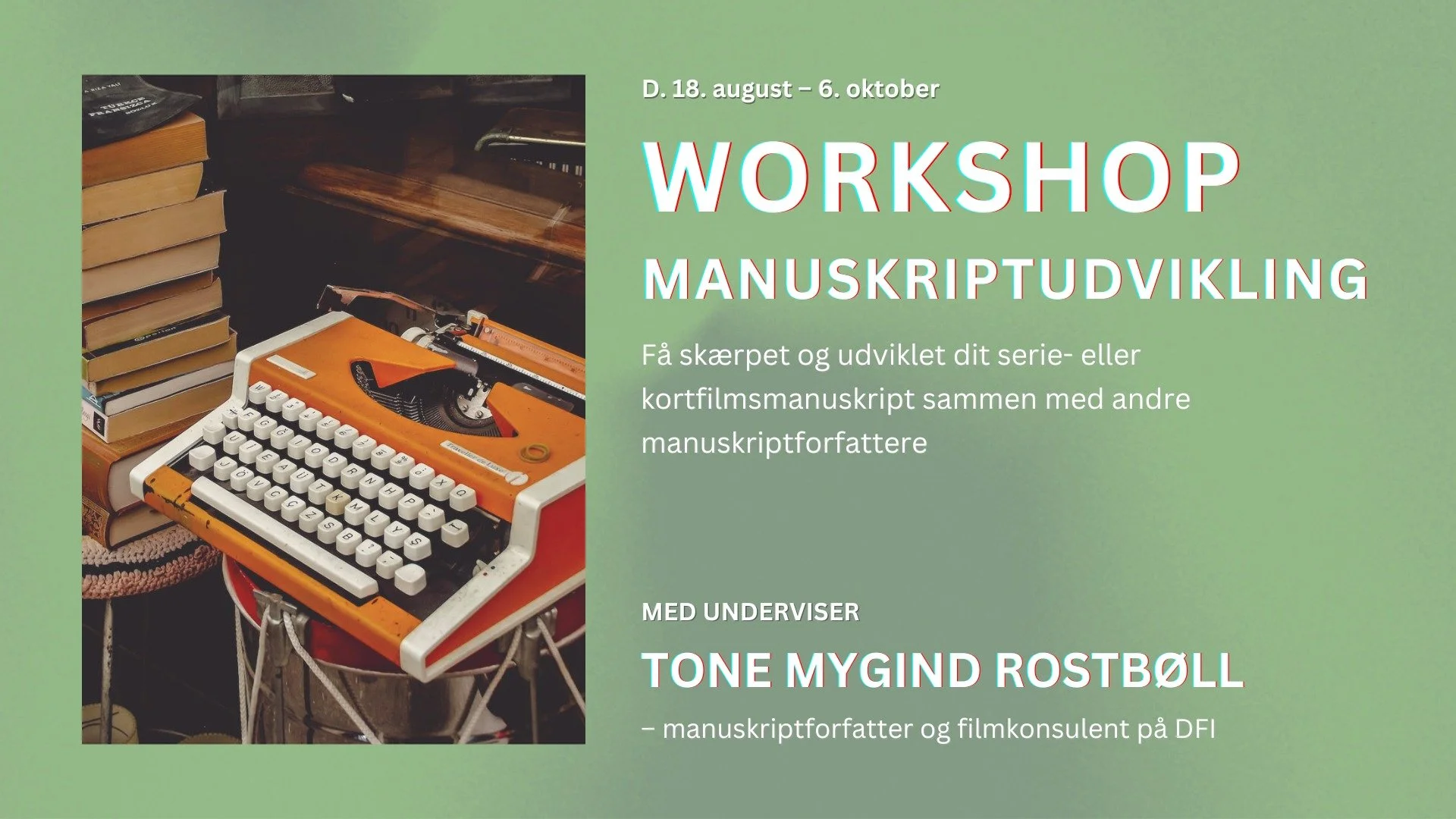 Manuskriptudvikling med Tone Mygind