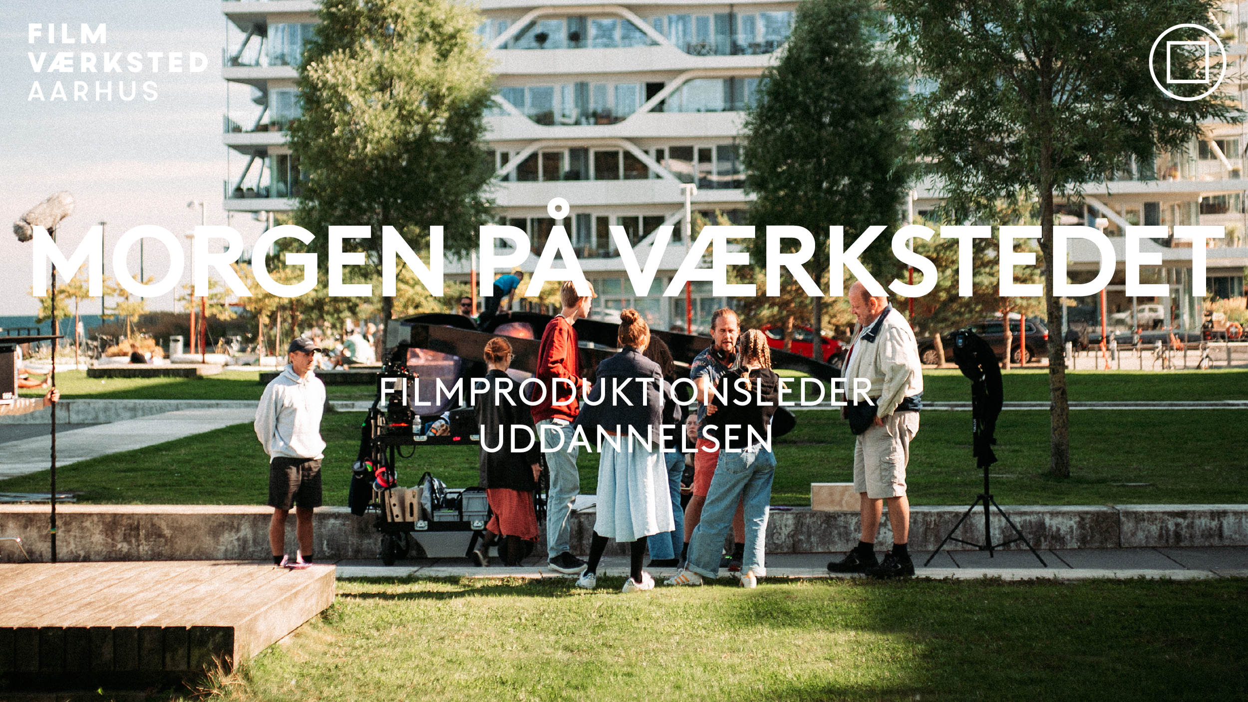 Morgen på værkstedet med filmproduktionslederuddannelsen