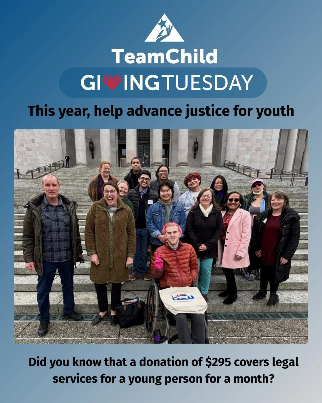 This GivingTuesday, you can make a difference! At TeamChild, we provide free legal services and advocacy to ensure that youth in crisis can access housing, education, and opportunities to thrive.

A donation of just $295 can cover legal services for 