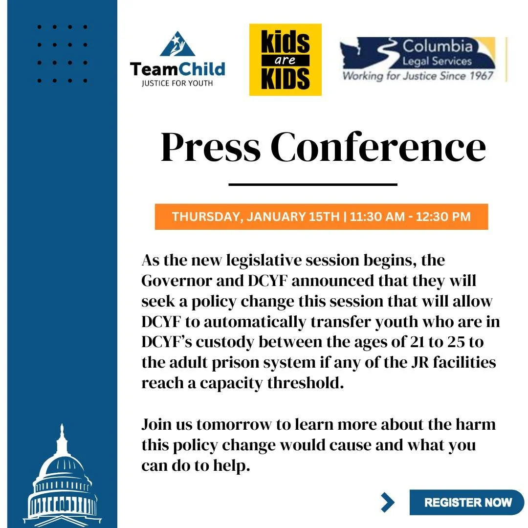 We invite you to join us for a press conference hosted by TeamChild and our partners from KidsAreKids and Columbia Legal Services. 

We adamantly oppose the proposal by Governor Ferguson and DCYF to change the law to allow DCYF to automatically trans