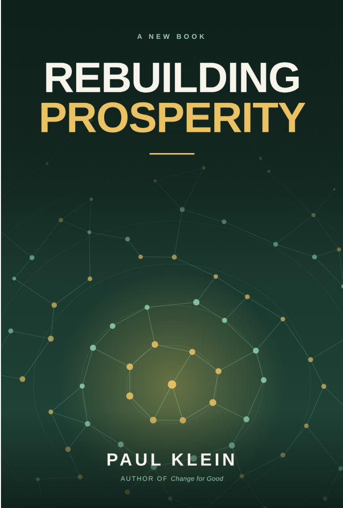 Book cover titled "Rebuilding Prosperity" by Paul Klein, with a dark green background and a pattern of interconnected dots and lines.