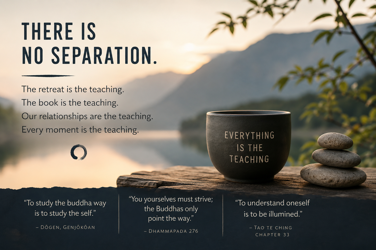Everything Is the Teaching