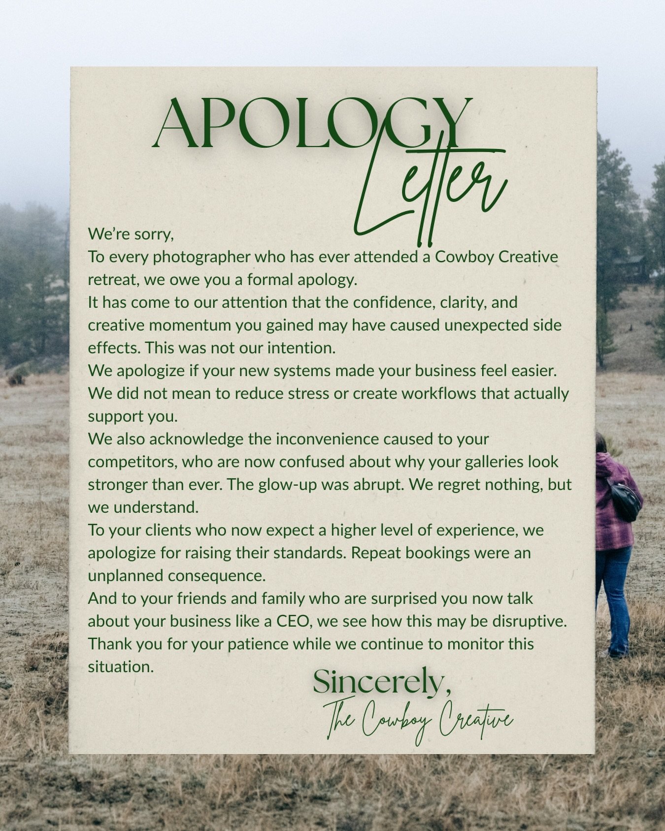 We would like to formally apologize for the confidence boost, creative momentum, and business clarity that somehow followed our last retreats. We never meant to cause side effects like better systems, stronger portfolios, and a sudden desire to raise