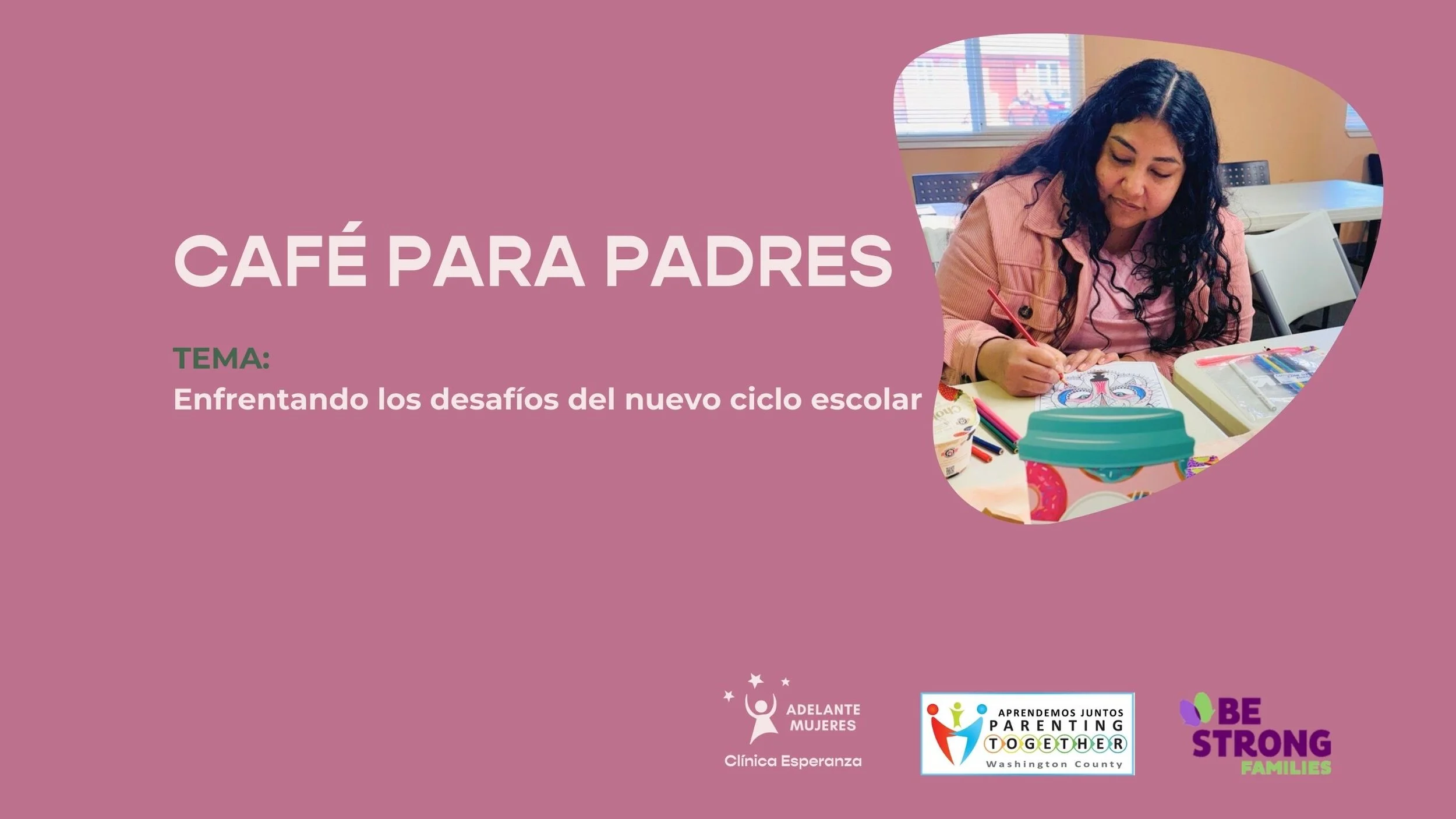 CAFÉ PARA PADRES - Enfrentando los desafíos del nuevo ciclo escolar