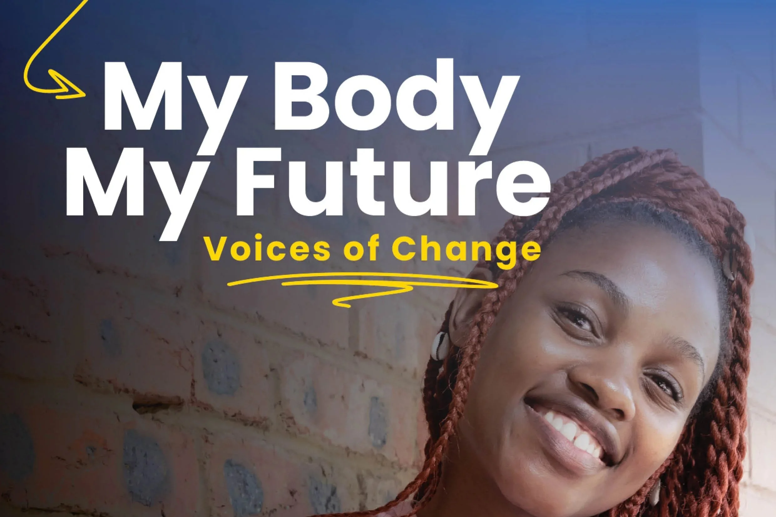 My Body My Future: Voices of Change
