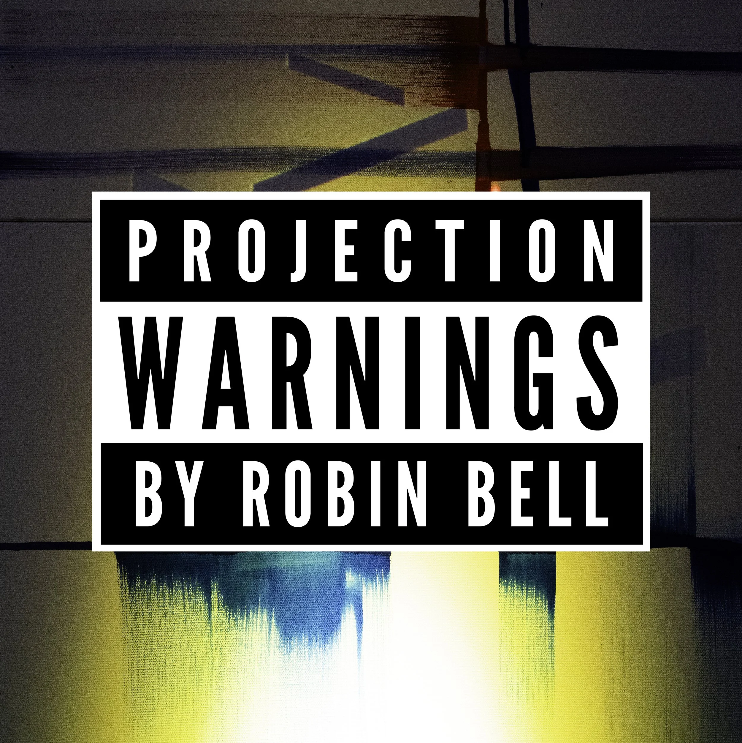 Projection Warnings by Robin Bell
