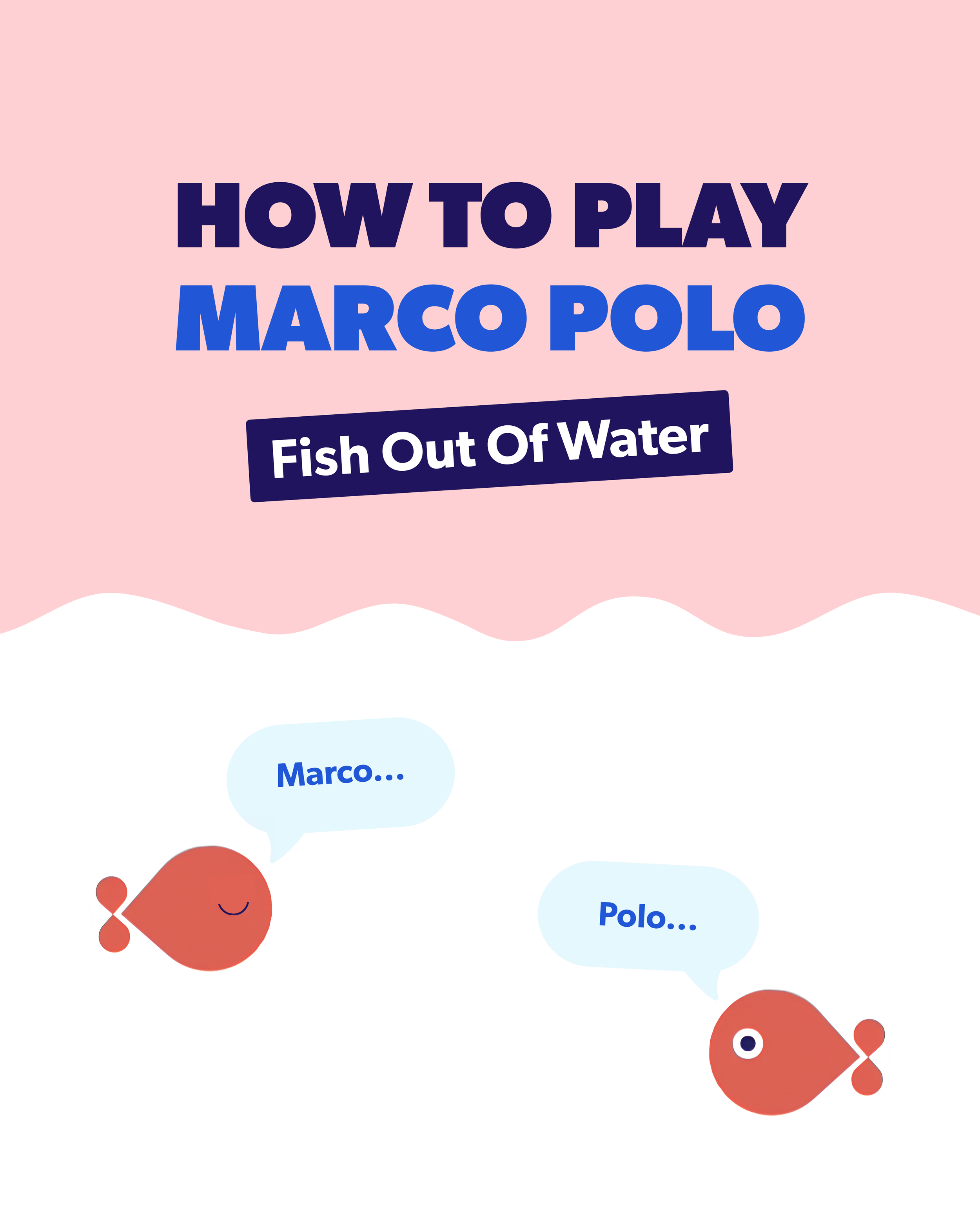 Animated illustration of a fish teaching how to play Marco Polo, with speech bubbles saying "Marco..." and "Polo..." and a smiling fish.