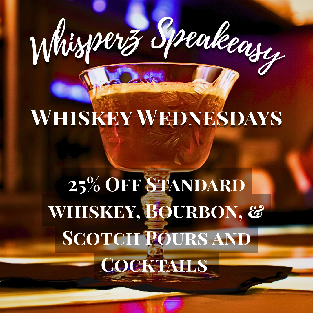 Whisperz Whiskey Wednesdays