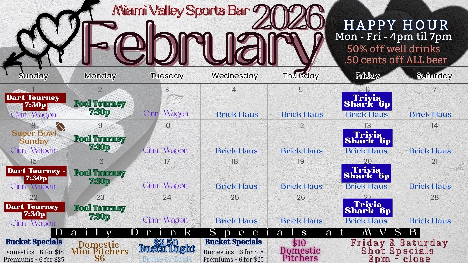 Monthly calendar for Miami Valley Sports Bar in February 2026, showing weekly events including Dart Tournments on Sundays at 7:30 pm, Pool Tournaments on Mondays at 7:30 pm, Cinn Wagon on Tuesdays, Brick Haus events on Wednesdays and Thursdays, and Trivia Shark on Fridays at 6 pm. Special drink prices during happy hour, and notes about daily drink specials.