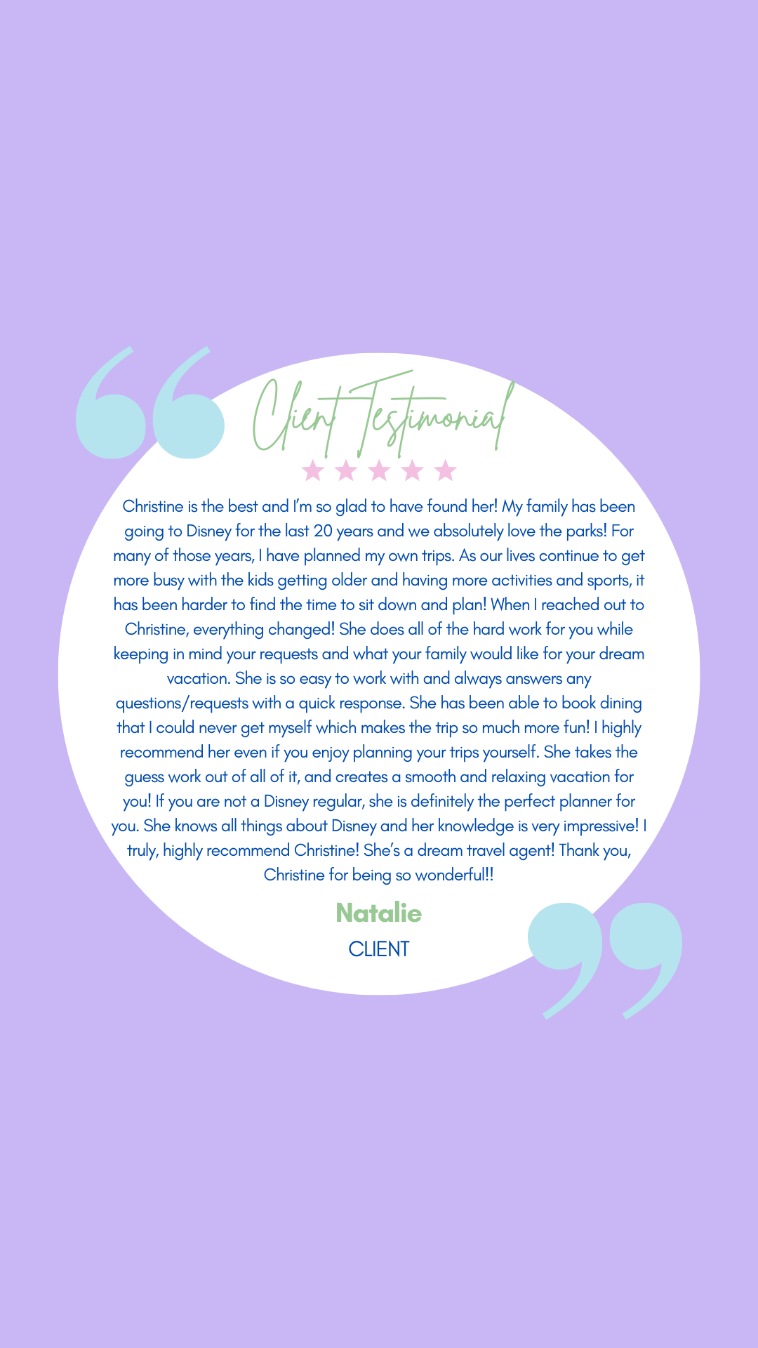 Client testimonial from Natalie praising Christine for her Disney trip planning services, highlighting her expertise, responsiveness, and knowledge, with a purple background and teal quotation marks.