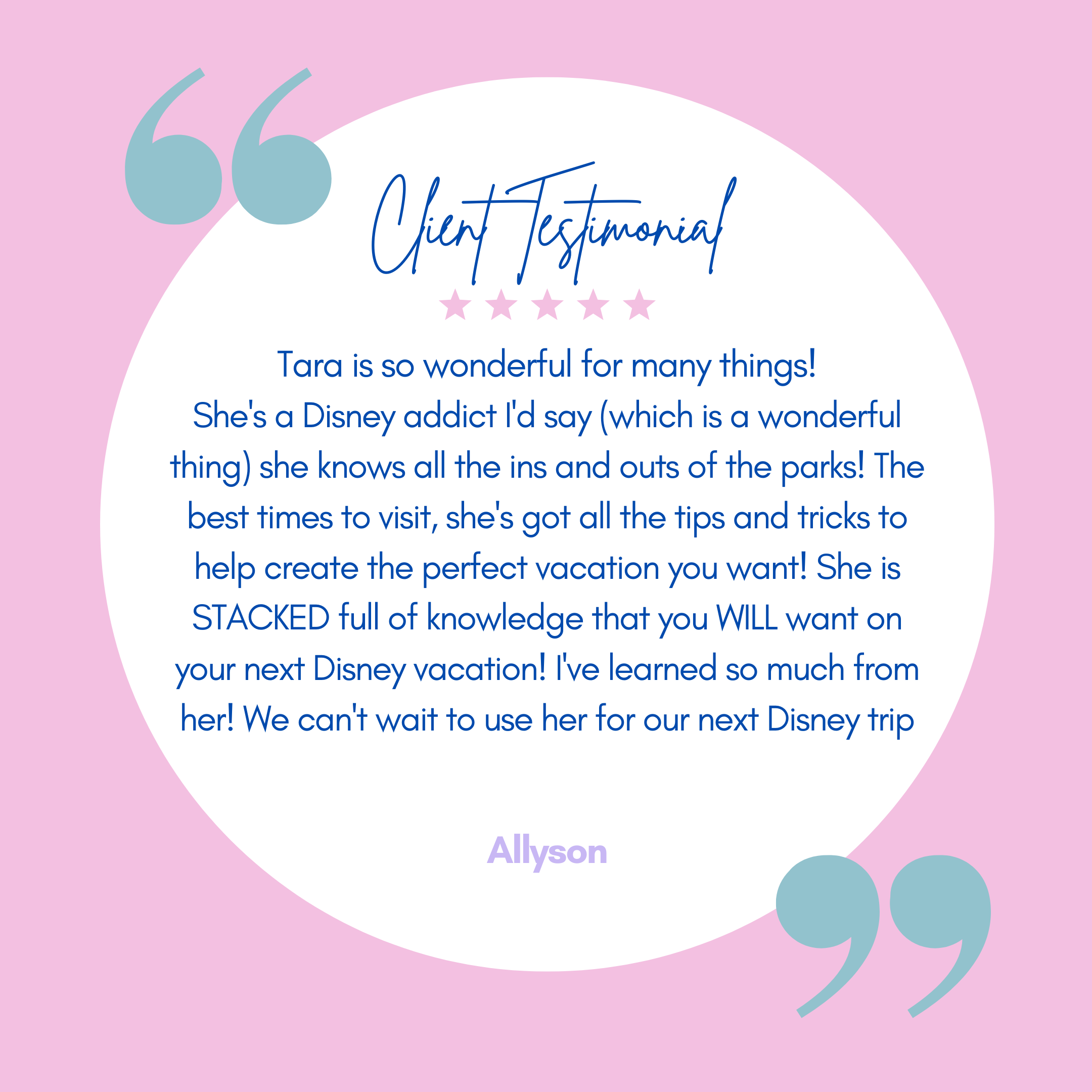 A customer testimonial graphic with a pink background, a white circular text area, blue quotation marks, and purple text at the bottom with the name Allyson.