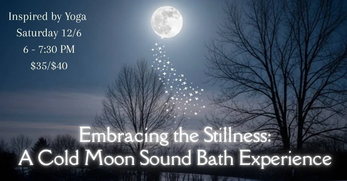 Embracing the Stillness: A Cold Moon Sound Bath Experience 