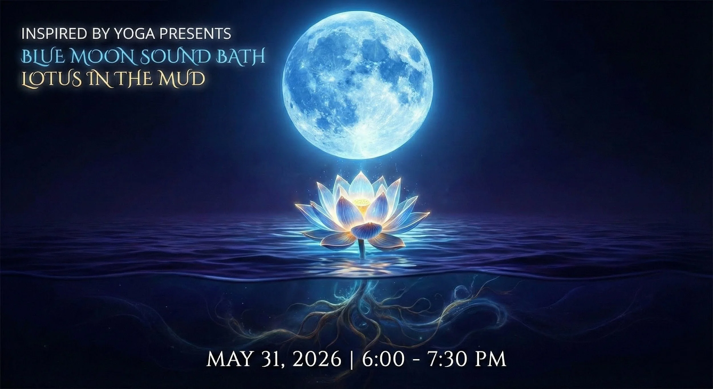 Blue Moon Sound Bath: Lotus in the Mud