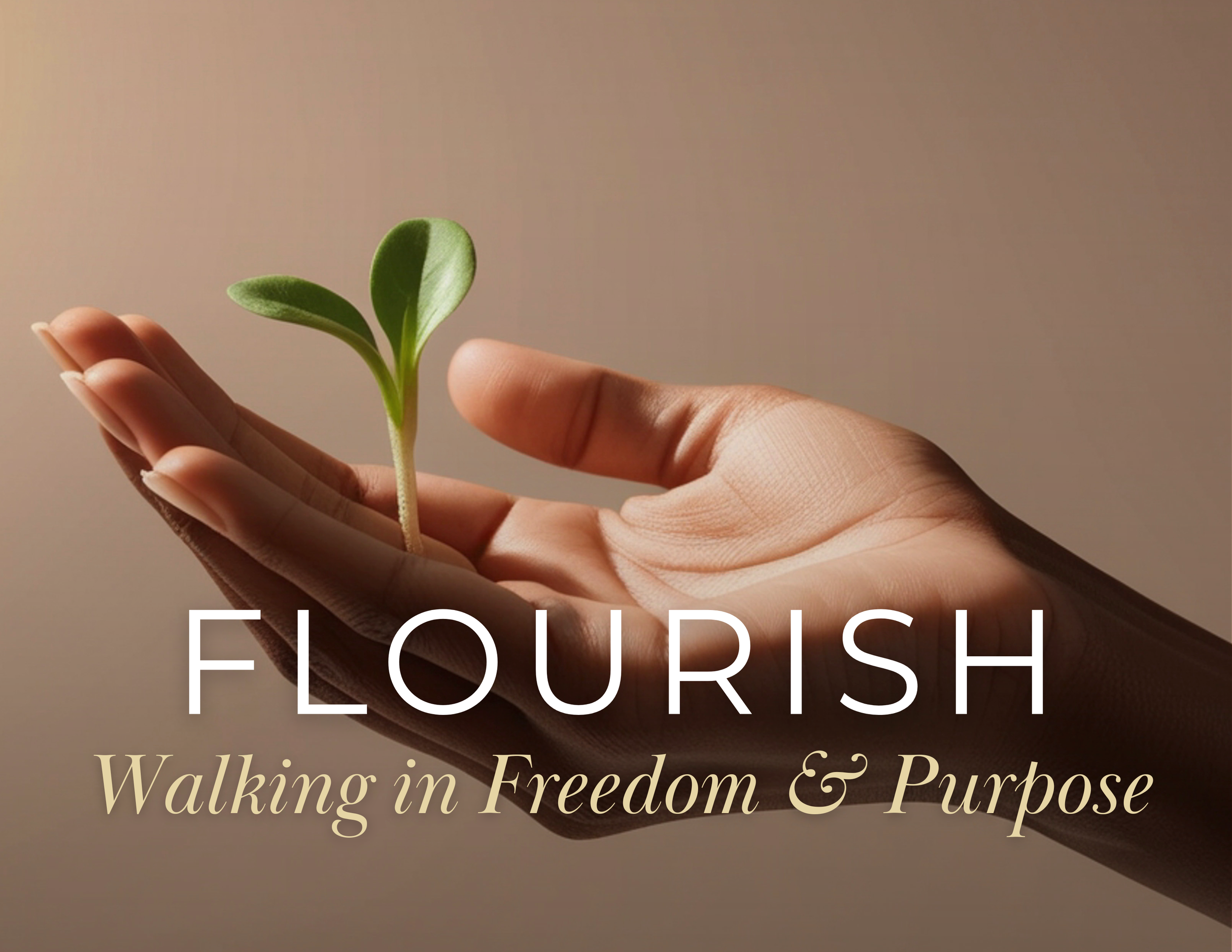 Flourish: Walking in Freedom & Purpose - Lisa Archinal