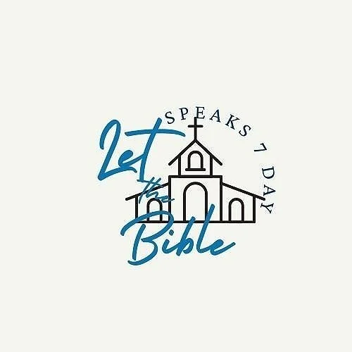 Let The Bible Speaks 7 Day  (Copy) (Copy)