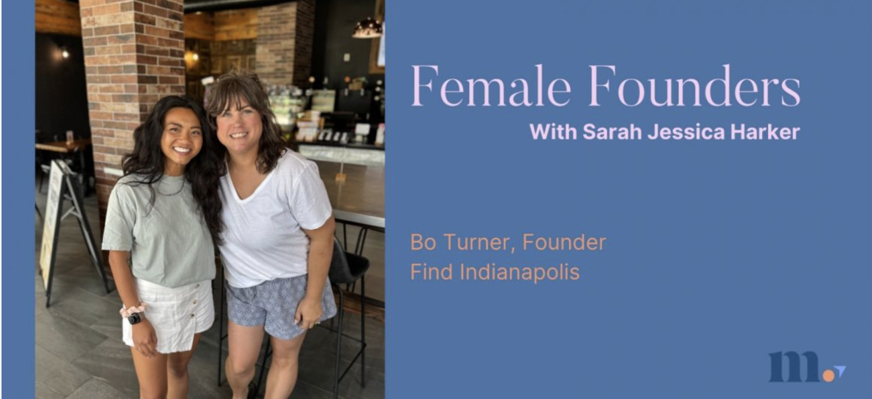 Female Founders with Bo Turner and Sarah Jessica Harker