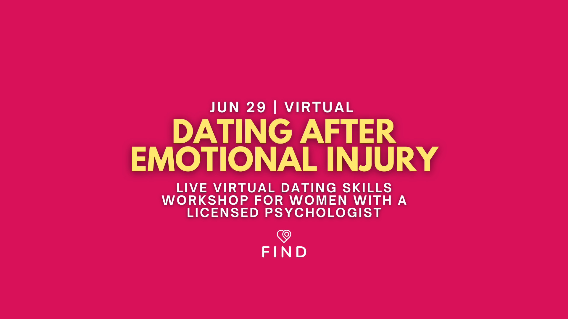 Dating After Emotional Injury for Women | Dating Skills Workshop