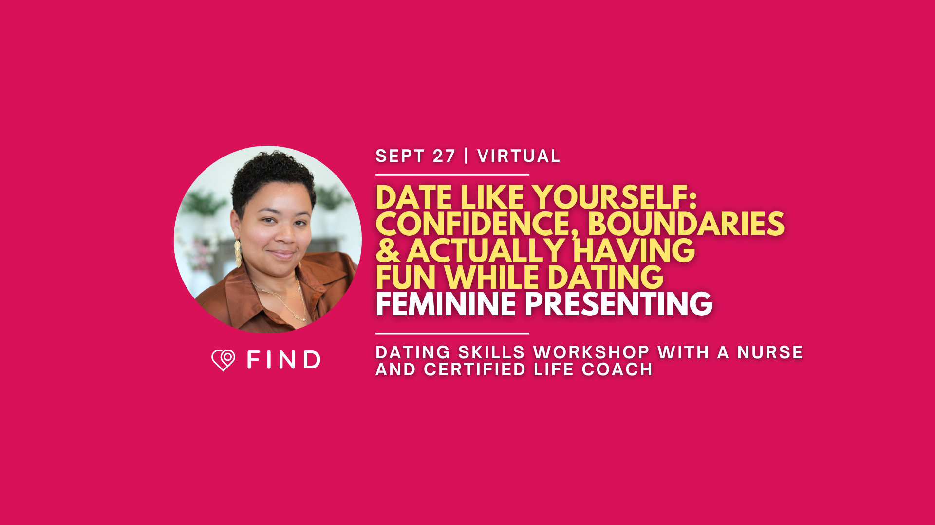 Date Like Yourself: Confidence, Boundaries&amp; Actually Having Fun While Dating | Feminine Presenting | Dating Skills Workshop