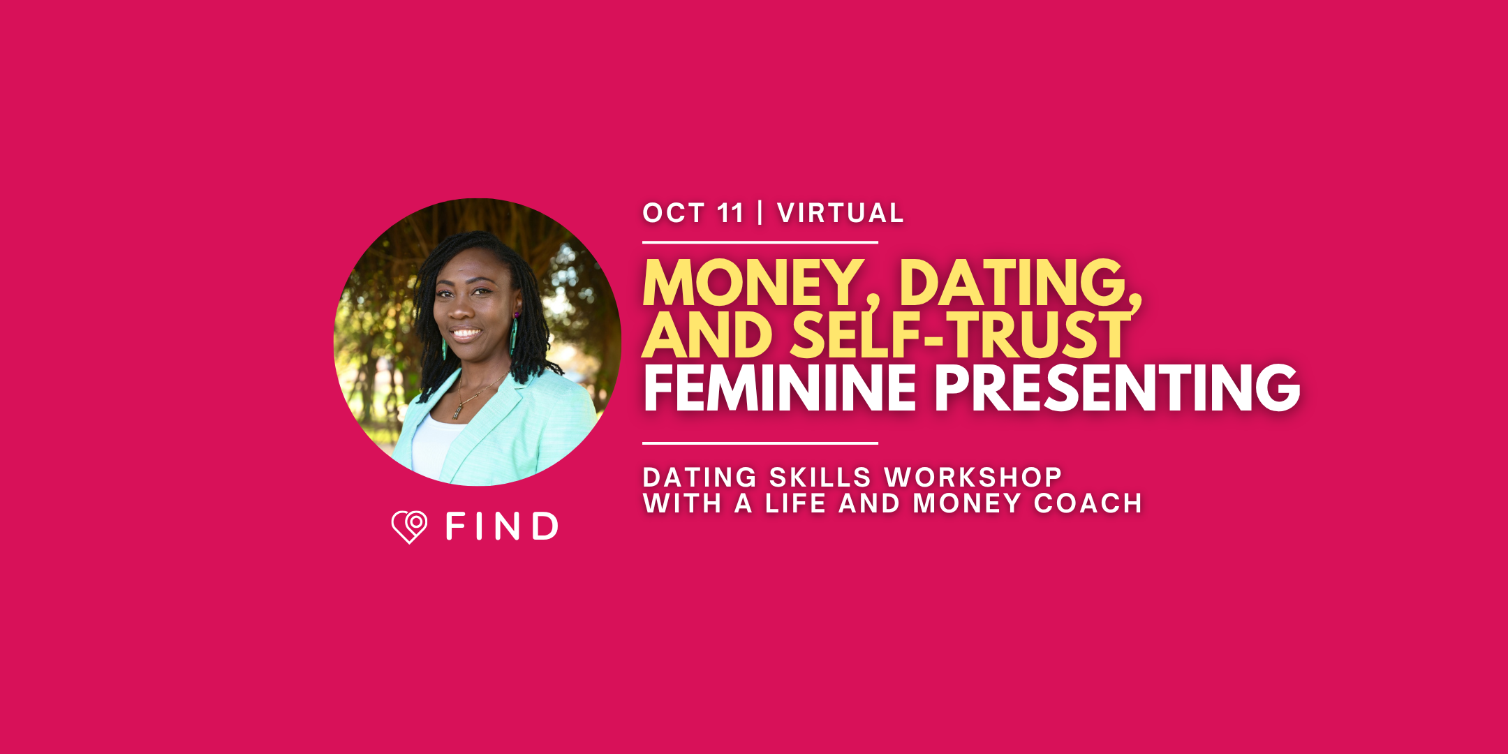 Money, Dating &amp; Self-Trust for Feminine Presenting | Dating Skills Workshop