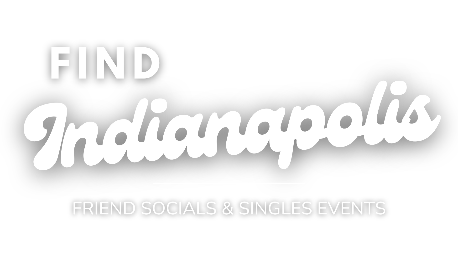 Black and white logo for 'Find Indianapolis' with additional text 'Friend Socials & Singles Events'.