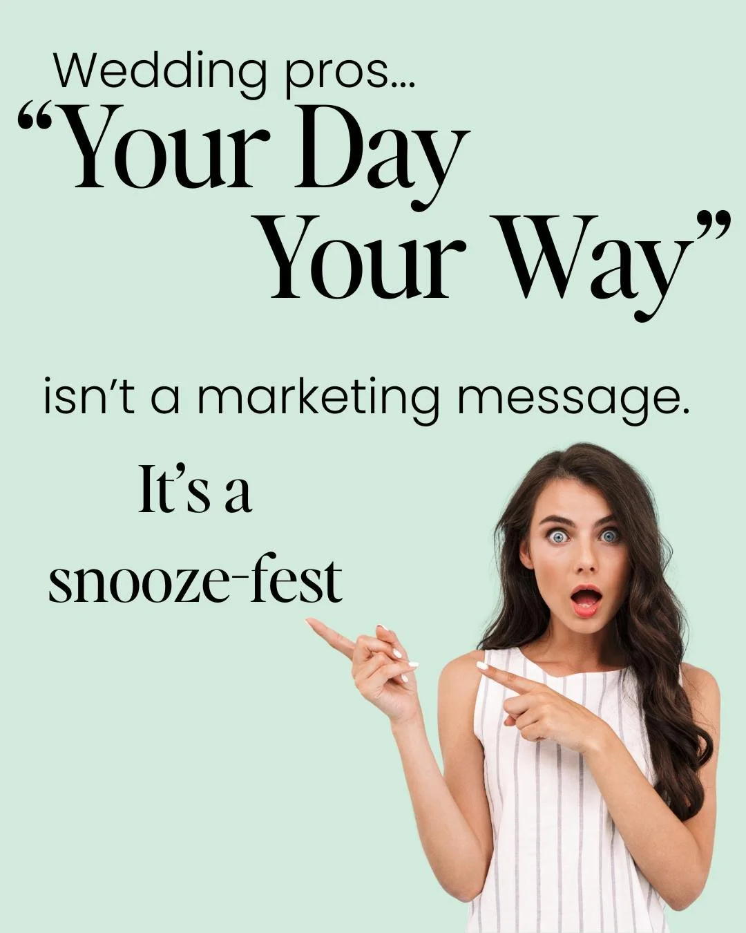 I&rsquo;m going to say something mildly uncomfortable 🤨 

&ldquo;Your Day, Your Way&rdquo; isn&rsquo;t a marketing message 💣💥 

Yeah it&rsquo;s kinda cute and it rhymes... 

But it&rsquo;s also on about 47,000 wedding websites 🙄 

The problem isn