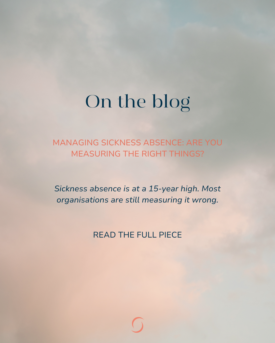 Managing Sickness Absence: Are You Measuring the Right Things?