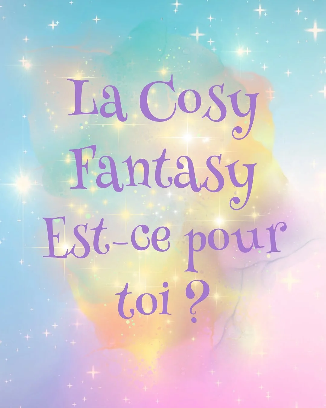 Est ce que la cosy fantasy (du moins ma version de la cosy fantasy) est faite pour toi ? 😉❤️