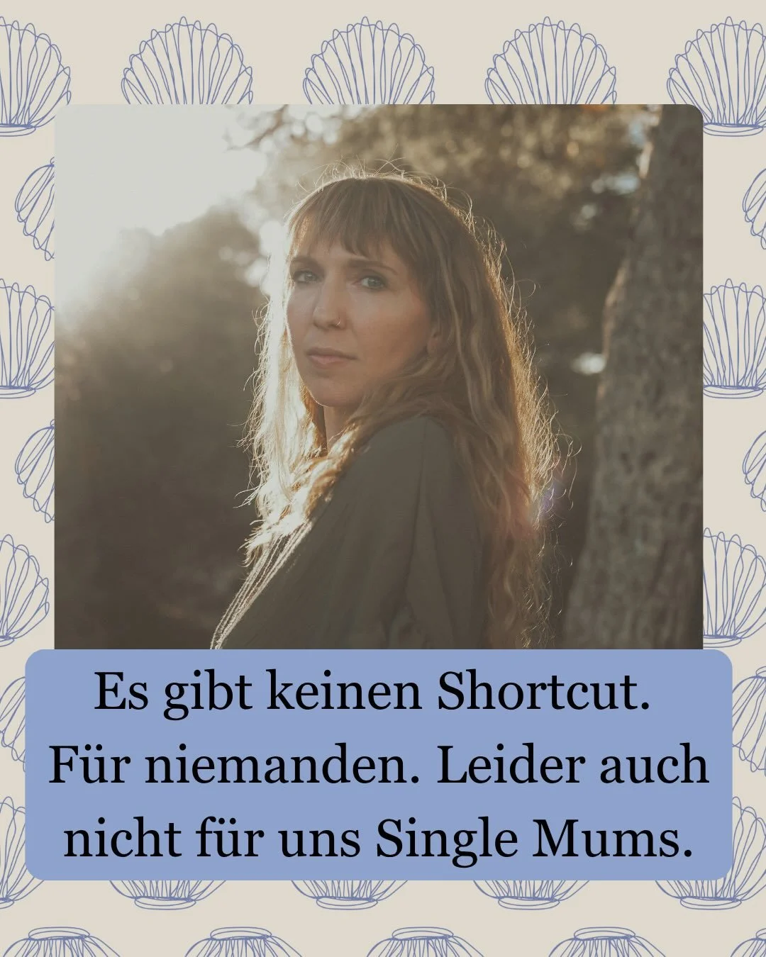 Niemand hat mir das gesagt als ich angefangen hab, mein Leben als alleinerziehende Mutter aufzubauen.

Ich hab gewartet. Auf den richtigen Moment. Auf mehr Zeit. Auf weniger Chaos. Auf irgendeinen Shortcut der mir das alles ein bisschen leichter mach