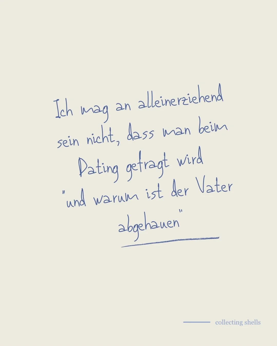 Es gibt Dinge an alleinerziehend sein, &uuml;ber die wir nicht so viel reden. Weil niemand zuh&ouml;rt ohne sofort zu tr&ouml;sten oder zu relativieren.

Dabei wollen wir gar keinen Trost.

Wir wollen nur dass jemand sagt: ja. Das ist schei&szlig;e. 