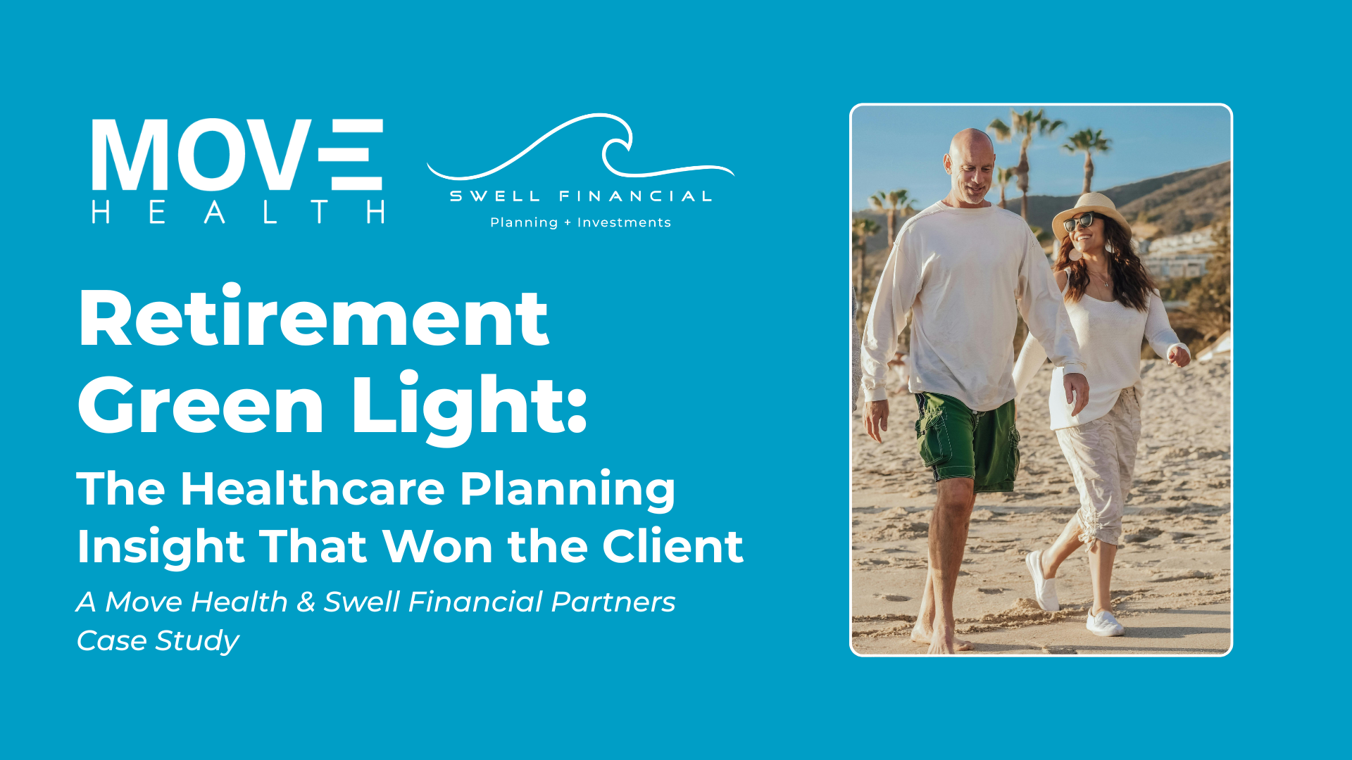 Case Study | Retirement Green Light: The Healthcare Planning Insight That Won the Client