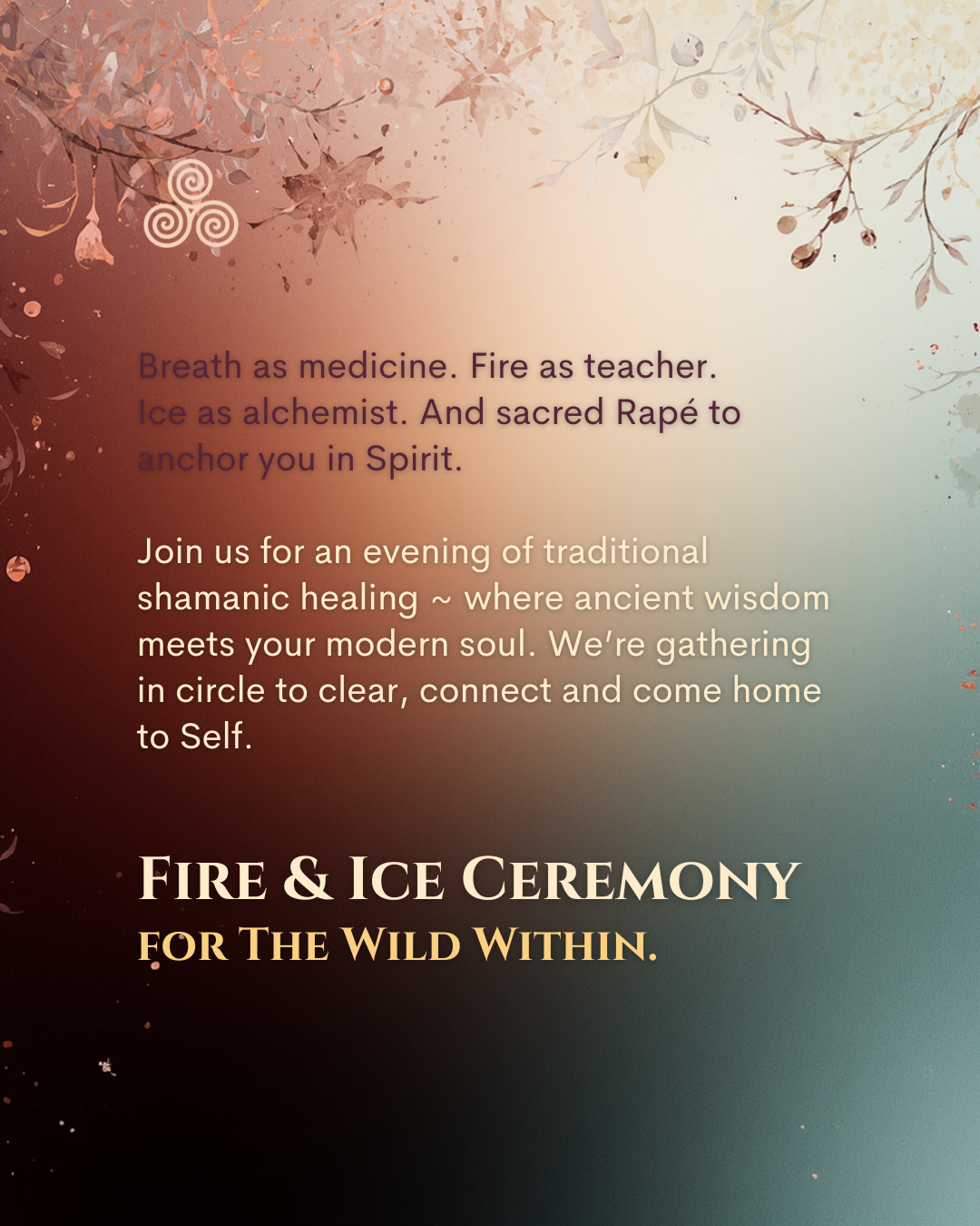 Shamanic Fire &amp; Ice Ceremony