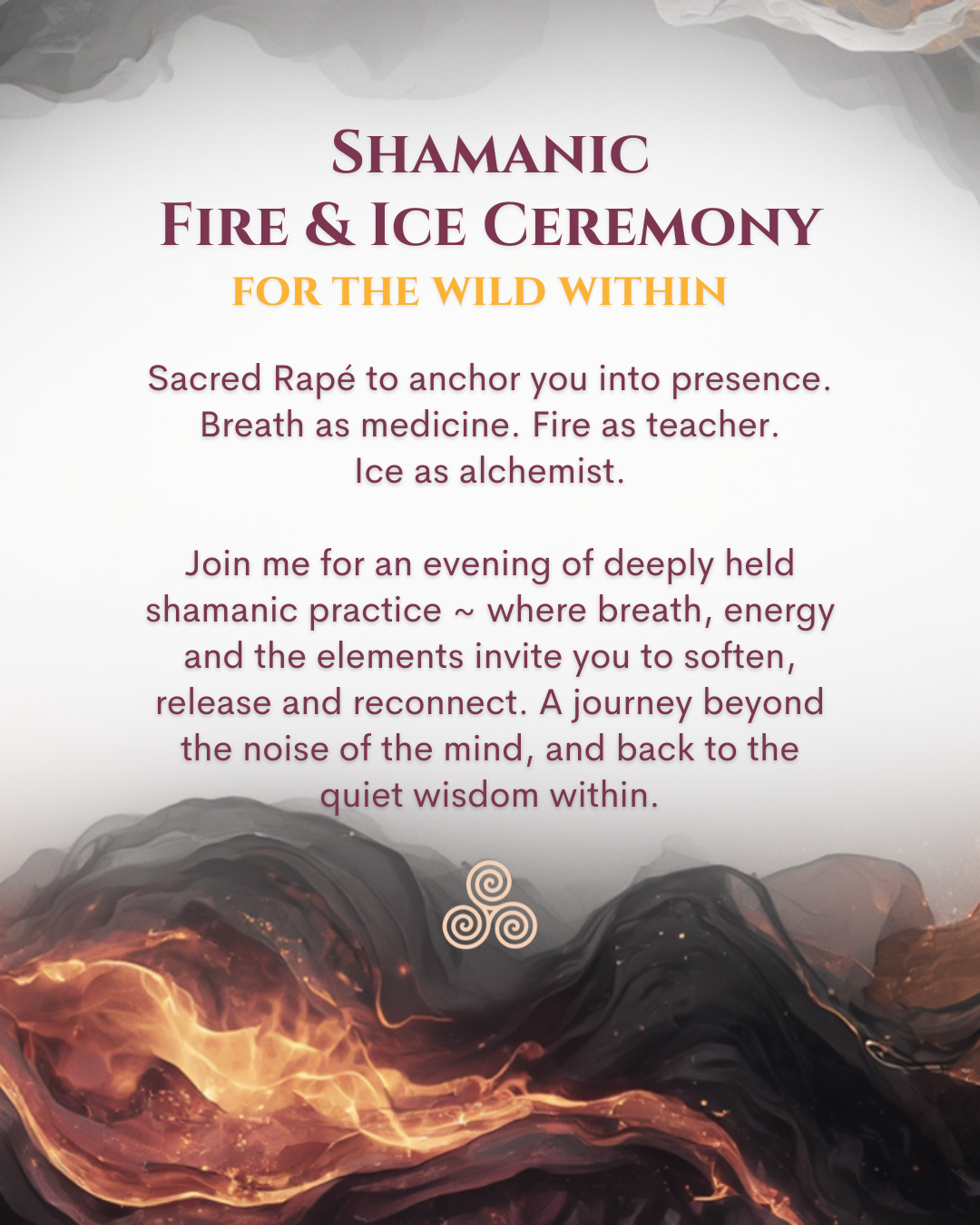 Shamanic Fire &amp; Ice Ceremony