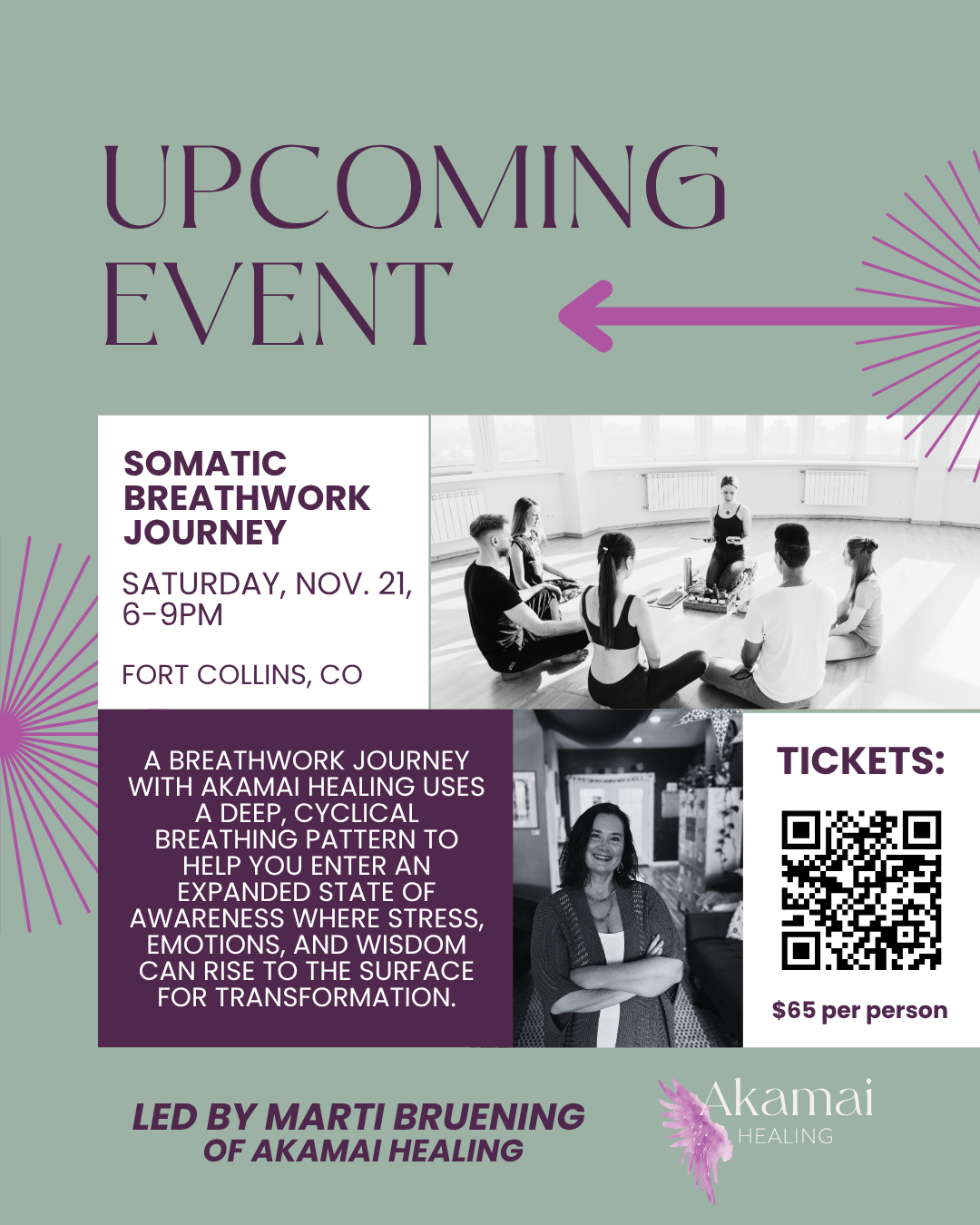 Promotional flyer for an upcoming event titled 'Somatic Breathwork Journey' scheduled for Saturday, November 21, from 6 to 9 PM in Fort Collins, Colorado. The flyer features images of people practicing breathwork and a portrait of the event leader, Marti Bruening of Akamai Healing. It includes details about the event, a QR code for tickets costing $65 per person, and decorative purple and green design elements.