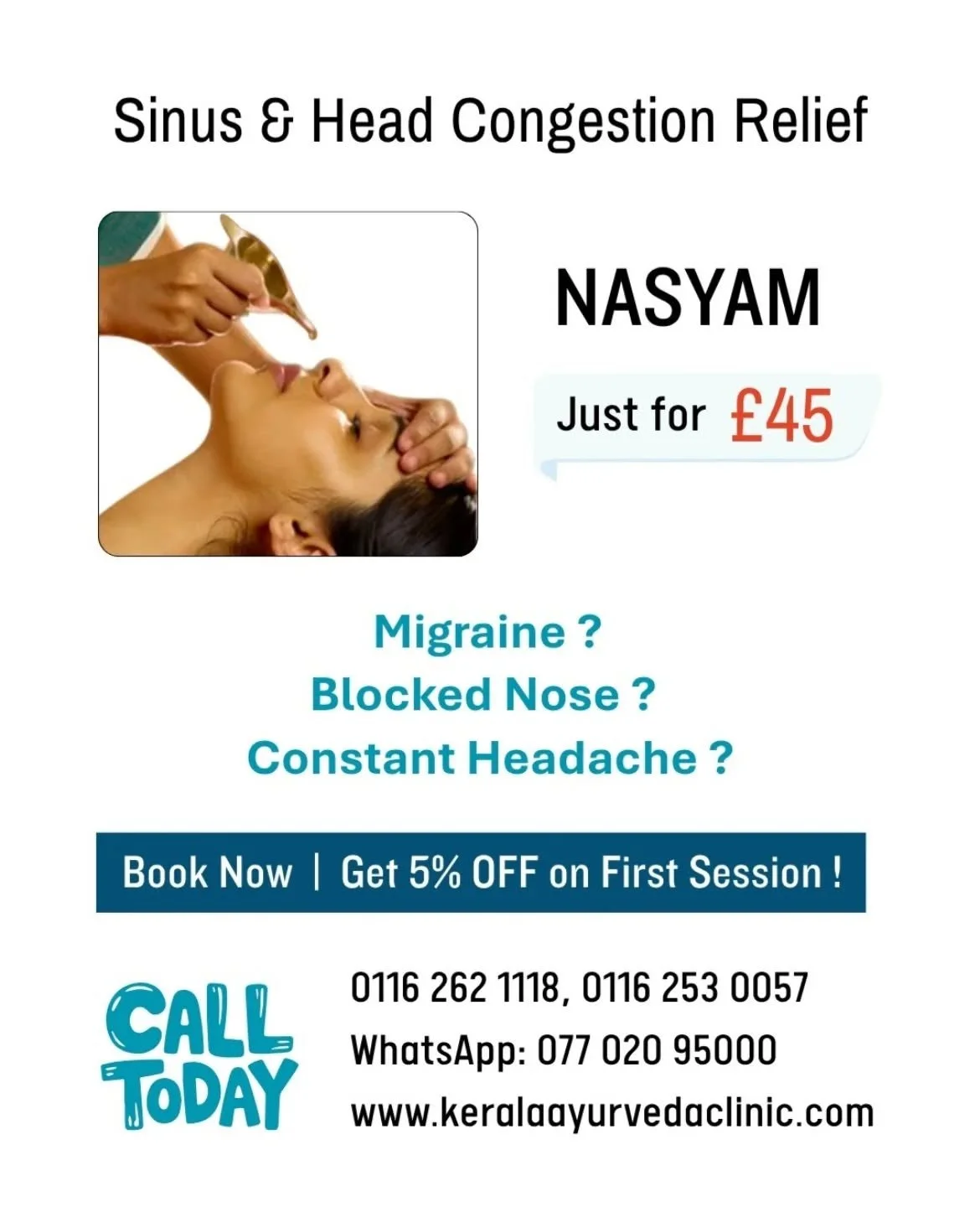 Blocked nose, sinus pressure or constant headaches?

Nasyam helps clear nasal passages and reduce sinus congestion.

Used for sinusitis, migraine and allergy-related blockage.
5% Off First Session &bull; &pound;45

📍 Kerala Ayurveda Clinic, 173 Belg