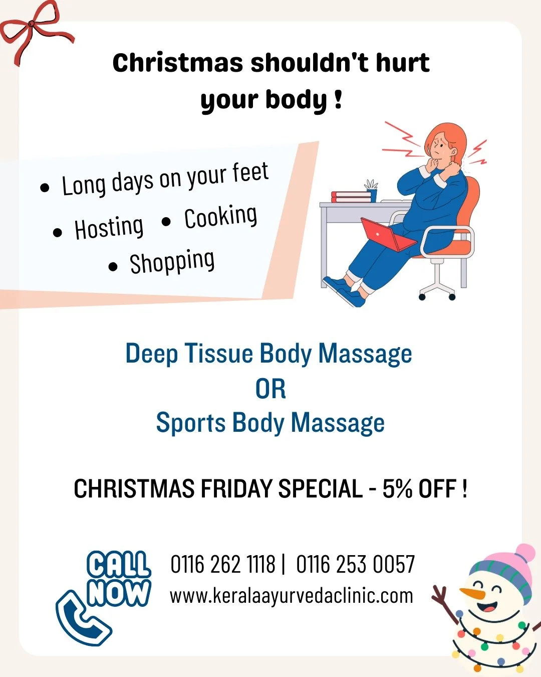 Christmas shouldn&rsquo;t hurt your body.
Long days. Tired muscles. Time to recover !

✨ Deep Tissue Massage
✨ Sports Body Massage

Christmas Friday Special Offer - 5% OFF!

📍 Kerala Ayurveda Clinic
173 Belgrave Gate, Leicester LE1 3HS
📞 0116 262 1