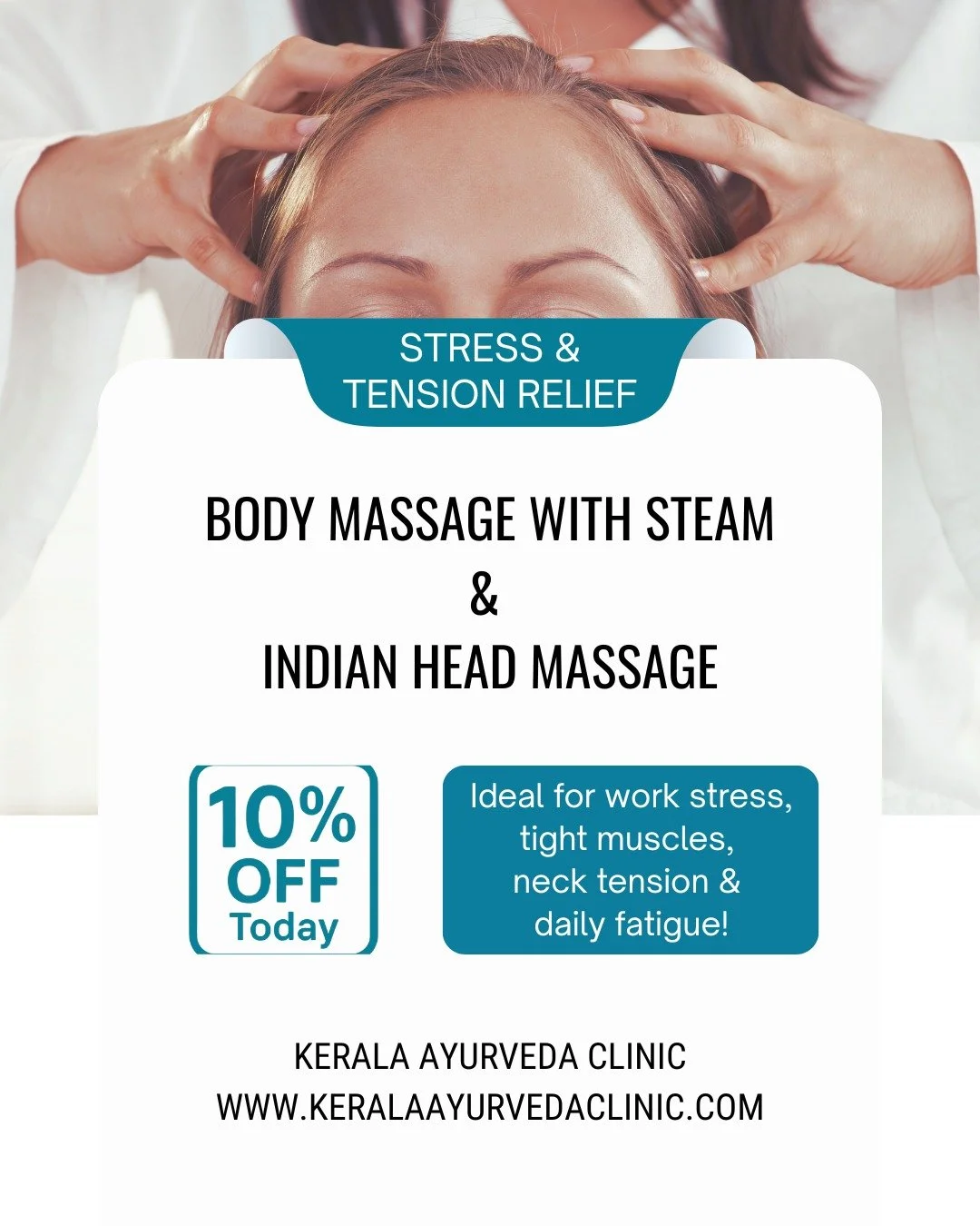 Body Massage with Steam and Indian Head Massage

A smart combination for stress relief, muscle tightness, neck tension and body fatigue.

Book together and get 10% off on total. 

Limited appointments available.

www.keralaayurvedaclinic.com

Kerala 