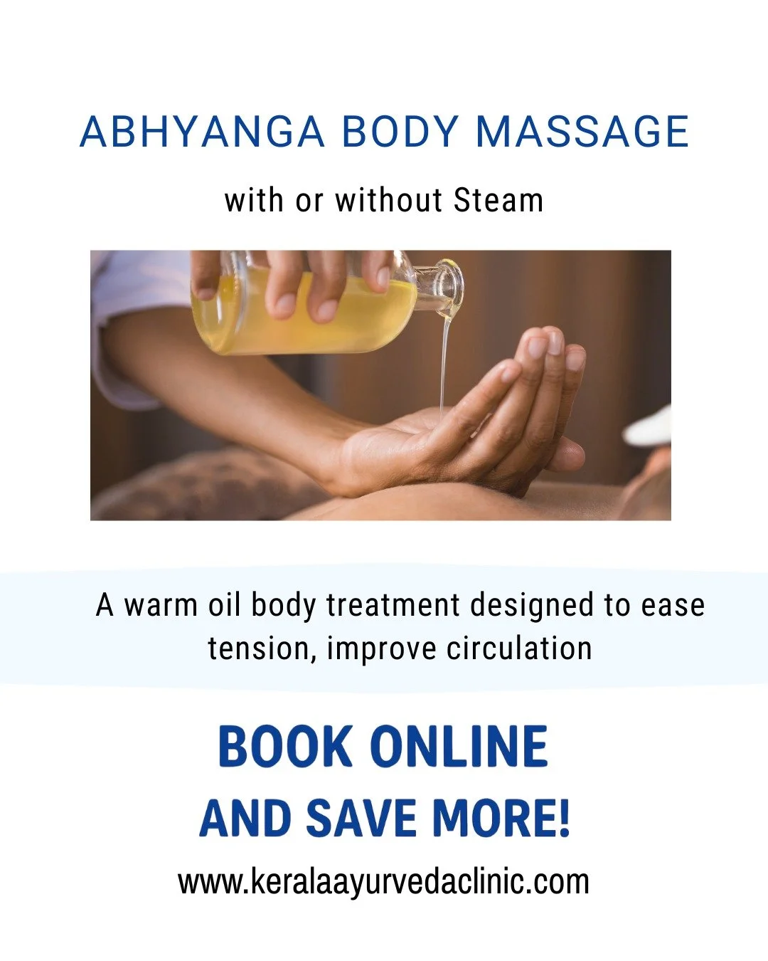 Abhyanga Body Massage
With or without steam

A warm oil full body massage to help you relax, unwind and feel better physically and mentally.

Book online today for available appointments
Optional add-on: Indian Head Massage

Kerala Ayurveda Clinic
17