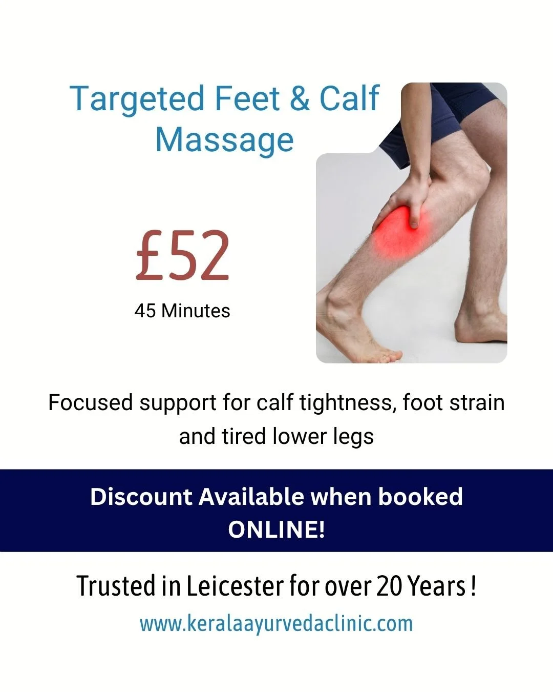 Standing all day? Tight calves or sore feet?
Targeted Feet &amp; Calf Massage
 
Focused support for calf tightness, foot strain and tired lower legs. 

45 Minutes | &pound;52 
Save more when booked online

📍 Kerala Ayurveda Clinic, Leicester 📞 0116