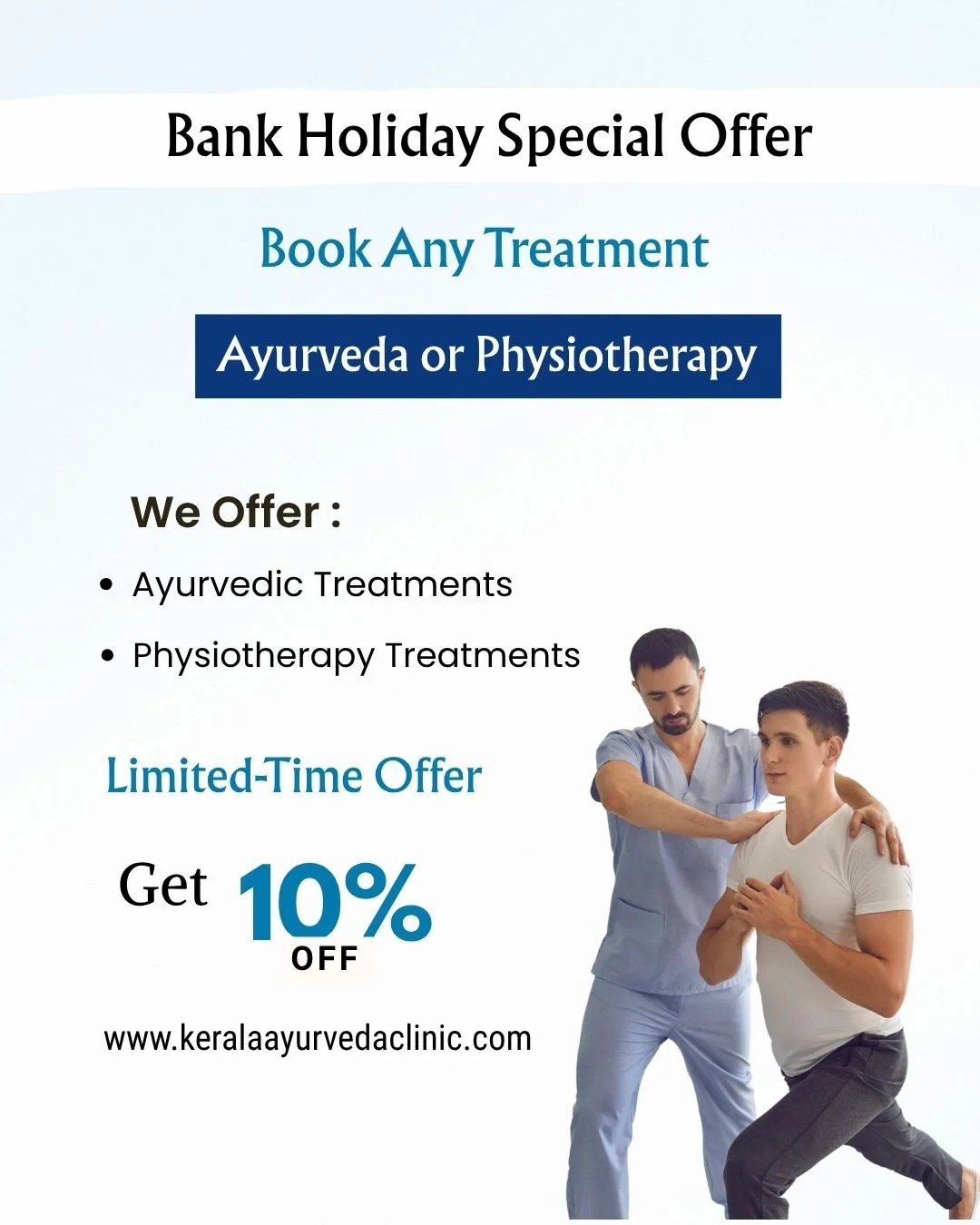 Bank Holiday Special offer
Book Any Treatment

 We Offer:
&bull; Ayurvedic Treatments
&bull; Physiotherapy

Get 10% OFF on any Ayurveda or Physiotherapy Treatment

Book your appointment today

Kerala Ayurveda Clinic
173 Belgrave Gate, Leicester, LE1 