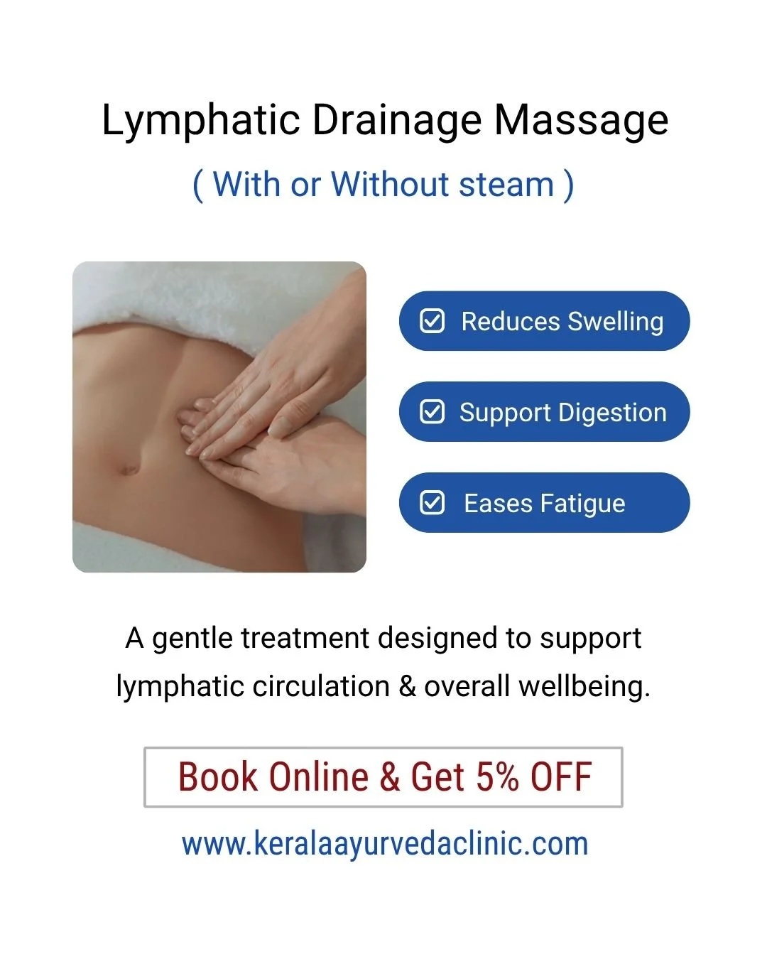Lymphatic Drainage Massage
with or without Steam.

Designed to promote relaxation and leave you feeling refreshed.

Book online and receive 5% off your treatment.

📍 Kerala Ayurveda Clinic
173 Belgrave Gate, Leicester LE1 3HS
📞 0116 262 1118 | 0116