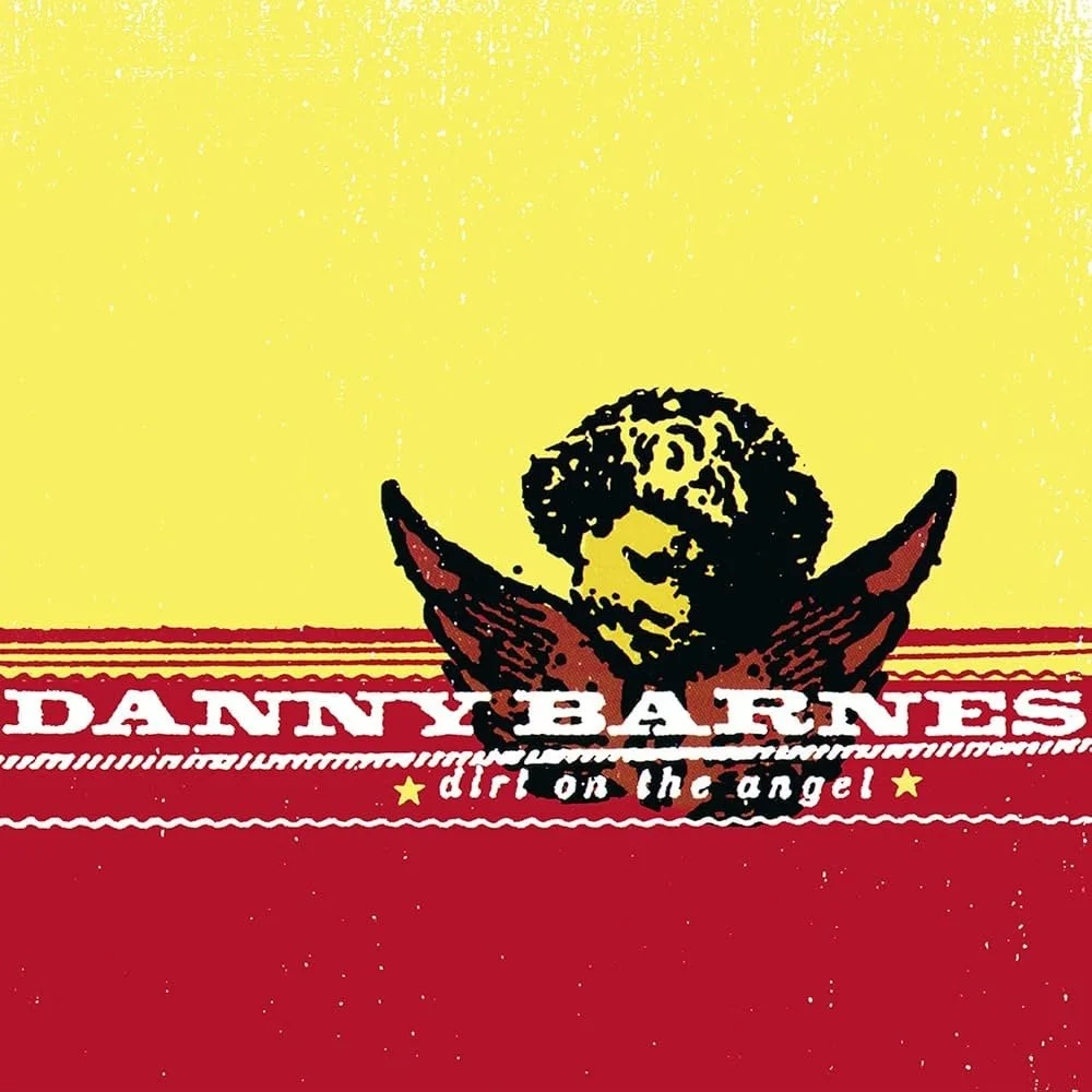 Danny Barnes - Dirt on the Angel.jpg