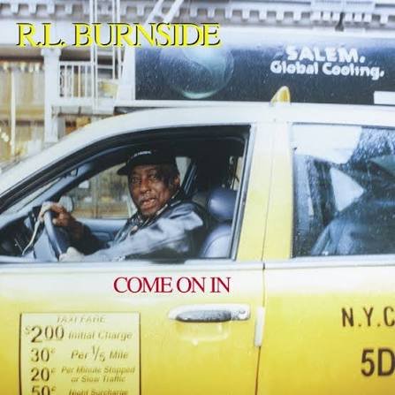 R.L. Burnside - Come On In (Vinyl)