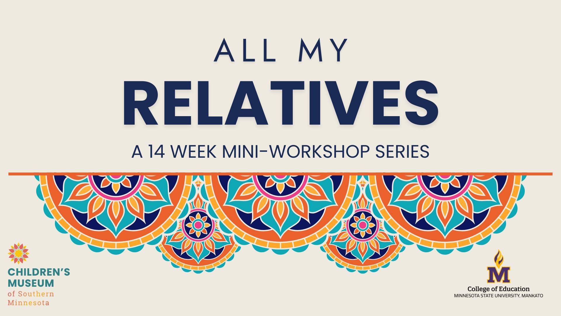 All My Relatives | Mini Workshop Series 
