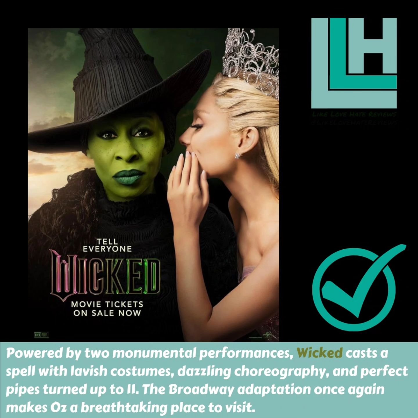 Deadpool and Wolverine aren't the only best frenemies igniting the box office this year.

As Glinda the Good and Elphaba the Bad, Ariana Grande and Cynthia Erivo dazzle in Wicked.

Jon H. Chu (Crazy Rich Asians, In the Heights) has directed the quint